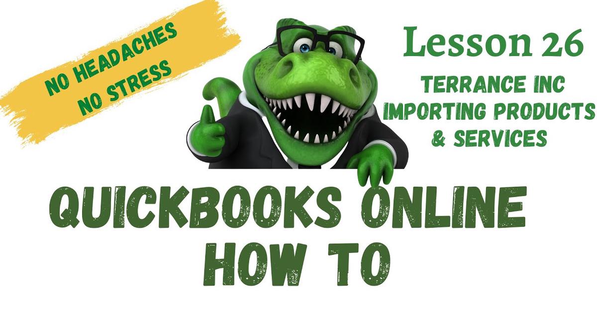'Video thumbnail for QuickBooks How To | #26 Terrance Inc Importing Products & Services | Free QuickBooks Online'